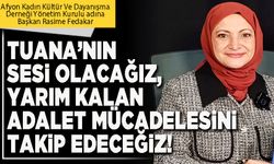 Tuana’nın sesi olacağız, yarım kalan adalet mücadelesini takip edeceğiz!