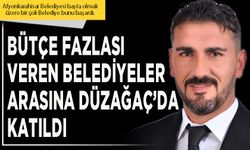 Bütçe fazlası veren Belediyeler arasına Düzağaç’da katıldı