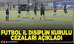 Futbol İl Disiplin Kurulu cezaları açıkladı