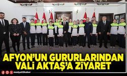 Afyon’un gururlarından Vali Aktaş’a ziyaret