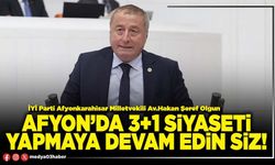 Afyon’da 3+1 siyaseti yapmaya devam edin siz!