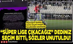 “Süper lige çıkacağız" dediniz seçim bitti, sözler unutuldu!