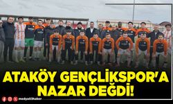 Ataköy Gençlikspor'a nazar değdi!