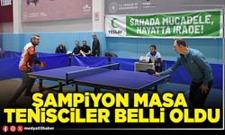 Şampiyon masa tenisciler belli oldu
