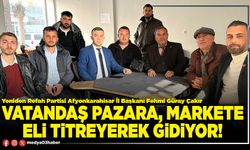 Vatandaş pazara, markete eli titreyerek gidiyor!