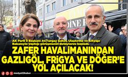 Zafer Havalimanından Gazlıgöl, Frigya ve Döğer’e yol açılacak!