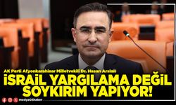 İsrail yargılama değil soykırım yapıyor!