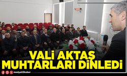 Vali Aktaş Muhtarları dinledi
