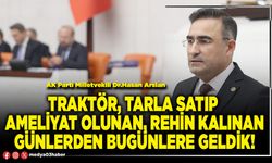 Traktör, tarla satıp ameliyat olunan, rehin kalınan günlerden bugünlere geldik!