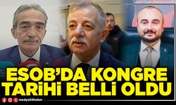 ESOB’da kongre tarihi belli oldu