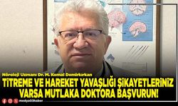 Titreme ve hareket yavaşlığı şikayetleriniz varsa mutlaka doktora başvurun!