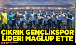 Çıkrık Gençlikspor lideri mağlup etti!