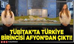 TÜBİTAK’ta Türkiye birincisi Afyon’dan çıktı!