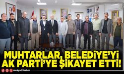 Muhtarlar, Belediye’yi AK Parti’ye şikayet etti!
