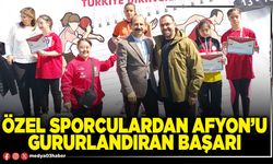 Özel sporculardan Afyon’u gururlandıran başarı
