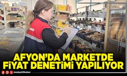 Afyon’da marketlerde fiyat denetimi yapılıyor