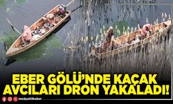Eber Gölü’nde kaçak avcıları dron yakaladı!