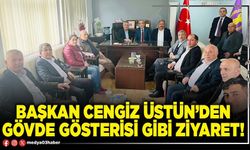 Başkan Cengiz Üstün’den gövde gösterisi gibi ziyaret!