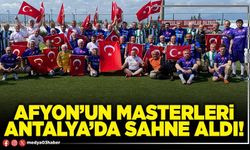 Afyon’un Masterleri Antalya’da sahne aldı!