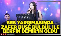 Ses yarışmasında Zafer Buse Bülbül ile Berfin Demir’in oldu