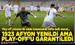 1923 Afyon yenildi ama play-off’u garantiledi