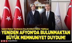 Yeniden Afyon’da bulunmaktan büyük memnuniyet duydum!