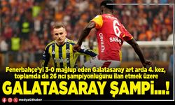 Galatasaray şampi…!