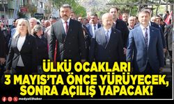 Ülkü Ocakları 3 Mayıs’ta önce yürüyecek, sonra açılış yapacak!