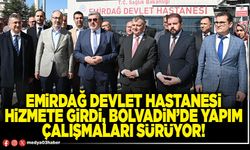 Emirdağ Devlet Hastanesi hizmete girdi, Bolvadin’de yapım çalışmaları sürüyor!