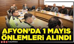 Afyon’da 1 Mayıs önlemleri alındı