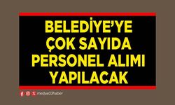 Belediye’ye çok sayıda personel alımı yapılacak
