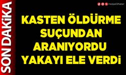 Kasten öldürme suçundan aranıyordu yakayı ele verdi