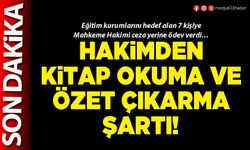 Hakimden kitap okuma ve özet çıkarma şartı!