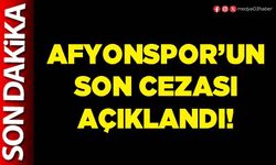 Afyonspor’un son cezası açıklandı!