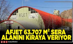 Afjet 63.707 M² sera alanını kiraya veriyor