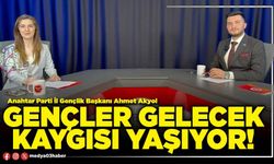 Gençler gelecek kaygısı yaşıyor!
