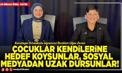 Çocuklar kendilerine hedef koysunlar, sosyal medyadan uzak dursunlar!
