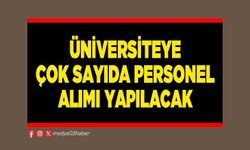 Üniversiteye çok sayıda personel alımı yapılacak
