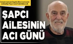 Şapcı Ailesinin acı günü