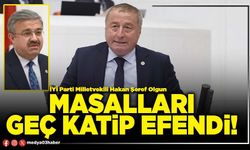 Masalları geç katip efendi!