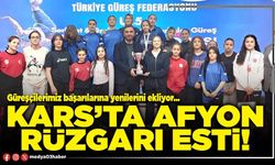 Kars’ta Afyon rüzgarı esti!