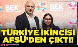 Türkiye ikincisi AFSÜ’den çıktı!