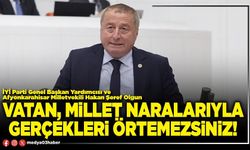 Vatan, millet naralarıyla gerçekleri örtemezsiniz!