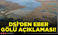 DSİ’den Eber gölü açıklaması!
