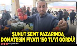 Şuhut semt pazarında domatesin fiyatı 150 TL’yi gördü!