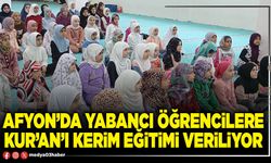 Afyon’da yabancı öğrencilere Kur’an’ı Kerim eğitimi veriliyor