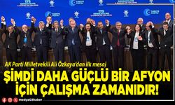 Şimdi daha güçlü bir Afyon için çalışma zamanıdır!