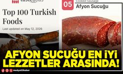 Afyon sucuğu en iyi lezzetler arasında!