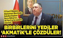 Birbirlerini yediler ‘Akmatik’le çözdüler!