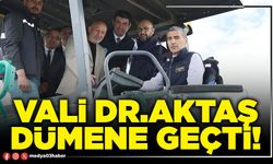 Vali Dr.Aktaş dümene geçti!